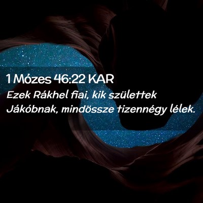 Picture 02 - 1 Mózes 46:22 KAR - Ezek Rákhel fiai, kik születtek Jákóbnak, - Bible Verse Picture