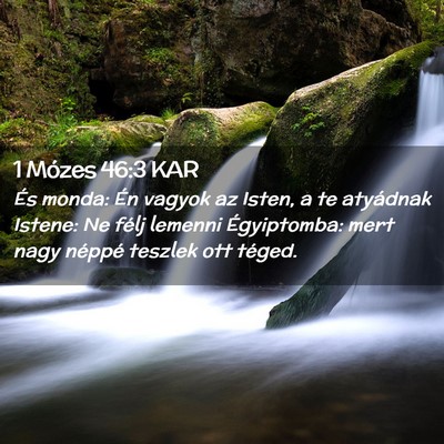 Picture 02 - 1 Mózes 46:3 KAR - És monda: Én vagyok az Isten, a te atyádnak - Bible Verse Picture