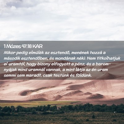 Picture 02 - 1 Mózes 47:18 KAR - Mikor pedig elmúlék az esztendõ, menének - Bible Verse Picture