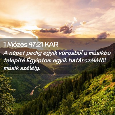 Picture 02 - 1 Mózes 47:21 KAR - A népet pedig egyik városból a másikba - Bible Verse Picture