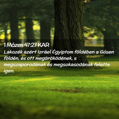 Picture 02 - 1 Mózes 47:27 KAR - Lakozék azért Izráel Égyiptom földében a - Bible Verse Picture