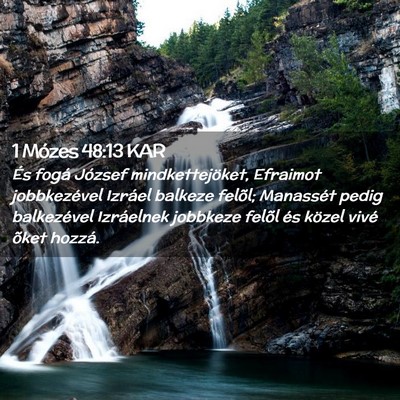 Picture 02 - 1 Mózes 48:13 KAR - És fogá József mindkettejöket, Efraimot - Bible Verse Picture