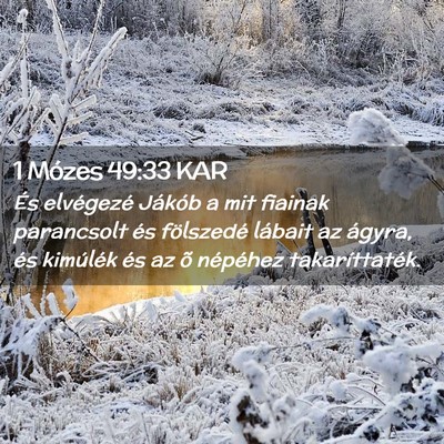 Picture 02 - 1 Mózes 49:33 KAR - És elvégezé Jákób a mit fiainak parancsolt - Bible Verse Picture