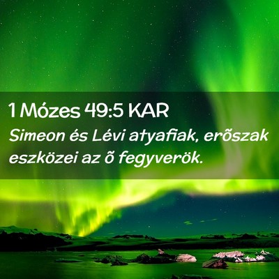 Picture 02 - 1 Mózes 49:5 KAR - Simeon és Lévi atyafiak, erõszak eszközei az - Bible Verse Picture