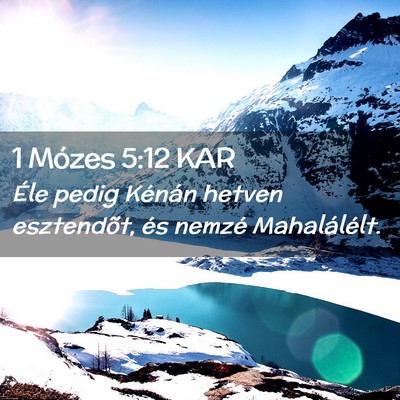 Picture 02 - 1 Mózes 5:12 KAR - Éle pedig Kénán hetven esztendõt, és nemzé - Bible Verse Picture