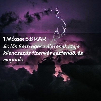 Picture 02 - 1 Mózes 5:8 KAR - És lõn Séth egész életének ideje - Bible Verse Picture