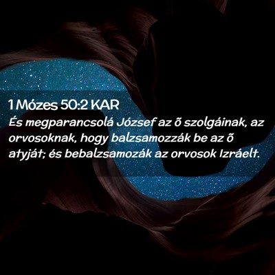 Picture 02 - 1 Mózes 50:2 KAR - És megparancsolá József az õ szolgáinak, az - Bible Verse Picture