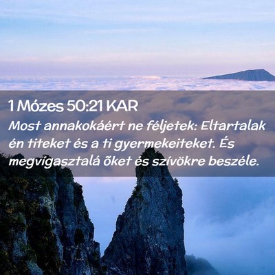 Picture 02 - 1 Mózes 50:21 KAR - Most annakokáért ne féljetek: Eltartalak én - Bible Verse Picture