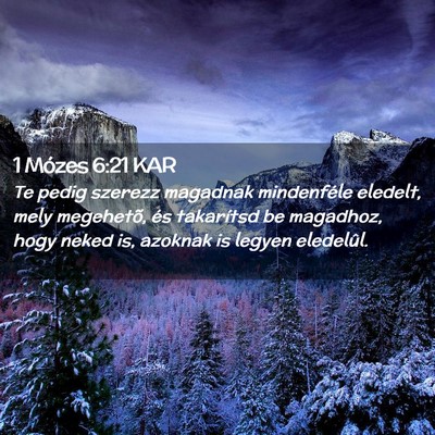 Picture 02 - 1 Mózes 6:21 KAR - Te pedig szerezz magadnak mindenféle eledelt, - Bible Verse Picture