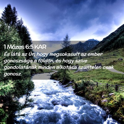 Picture 02 - 1 Mózes 6:5 KAR - És látá az Úr, hogy megsokasult az ember - Bible Verse Picture