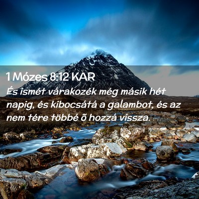 Picture 02 - 1 Mózes 8:12 KAR - És ismét várakozék még másik hét napig, - Bible Verse Picture