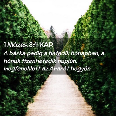 Picture 02 - 1 Mózes 8:4 KAR - A bárka pedig a hetedik hónapban, a hónak - Bible Verse Picture