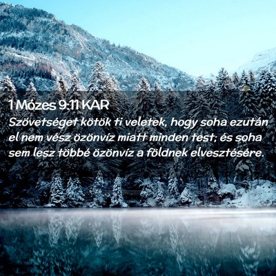 Picture 02 - 1 Mózes 9:11 KAR - Szövetséget kötök ti veletek, hogy soha - Bible Verse Picture