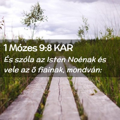Picture 02 - 1 Mózes 9:8 KAR - És szóla az Isten Noénak és vele az õ - Bible Verse Picture