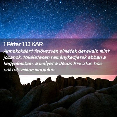 Picture 02 - 1 Péter 1:13 KAR - Annakokáért felövezvén elmétek derekait, - Bible Verse Picture