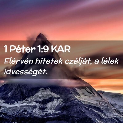 Picture 02 - 1 Péter 1:9 KAR - Elérvén hitetek czélját, a lélek - Bible Verse Picture