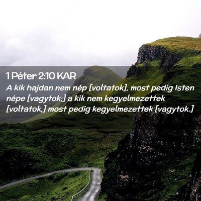 Picture 02 - 1 Péter 2:10 KAR - A kik hajdan nem nép [voltatok], most pedig - Bible Verse Picture