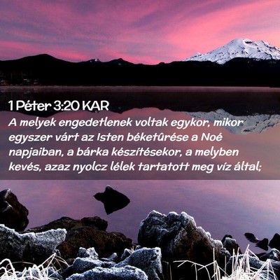 Picture 02 - 1 Péter 3:20 KAR - A melyek engedetlenek voltak egykor, mikor - Bible Verse Picture
