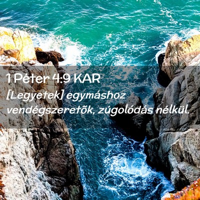 Picture 02 - 1 Péter 4:9 KAR - [Legyetek] egymáshoz vendégszeretõk, - Bible Verse Picture