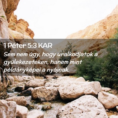 Picture 02 - 1 Péter 5:3 KAR - Sem nem úgy, hogy uralkodjatok a - Bible Verse Picture