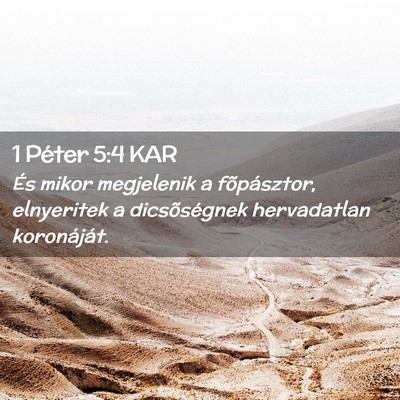 Picture 02 - 1 Péter 5:4 KAR - És mikor megjelenik a fõpásztor, elnyeritek a - Bible Verse Picture