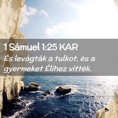 Picture 02 - 1 Sámuel 1:25 KAR - És levágták a tulkot, és a gyermeket Élihez - Bible Verse Picture