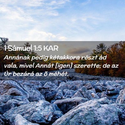 Picture 02 - 1 Sámuel 1:5 KAR - Annának pedig kétakkora részt ád vala, mivel - Bible Verse Picture
