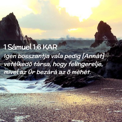 Picture 02 - 1 Sámuel 1:6 KAR - Igen bosszantja vala pedig [Annát] vetélkedõ - Bible Verse Picture