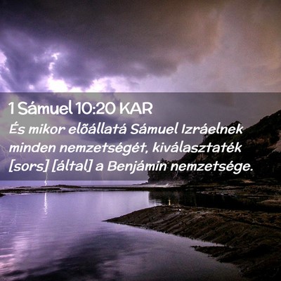 Picture 02 - 1 Sámuel 10:20 KAR - És mikor elõállatá Sámuel Izráelnek minden - Bible Verse Picture