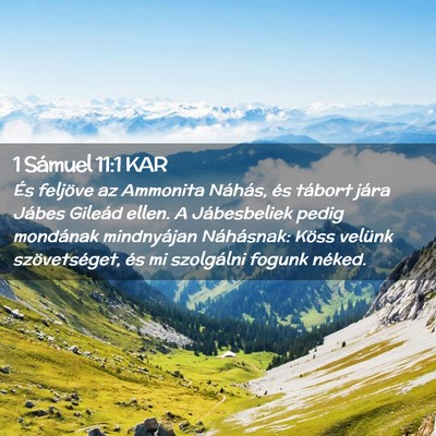 Picture 02 - 1 Sámuel 11:1 KAR - És feljöve az Ammonita Náhás, és tábort - Bible Verse Picture