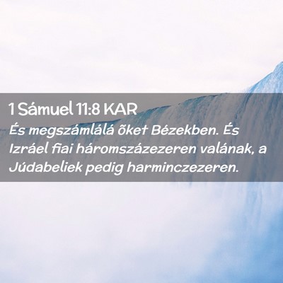 Picture 02 - 1 Sámuel 11:8 KAR - És megszámlálá õket Bézekben. És Izráel - Bible Verse Picture