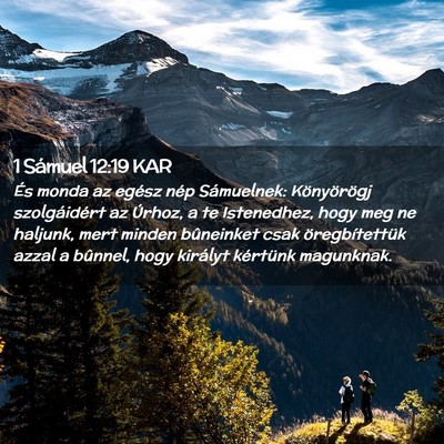 Picture 02 - 1 Sámuel 12:19 KAR - És monda az egész nép Sámuelnek: Könyörögj - Bible Verse Picture
