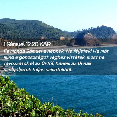Picture 02 - 1 Sámuel 12:20 KAR - És monda Sámuel a népnek: Ne féljetek! Ha - Bible Verse Picture