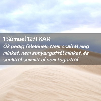 Picture 02 - 1 Sámuel 12:4 KAR - Õk pedig felelének: Nem csaltál meg minket, - Bible Verse Picture