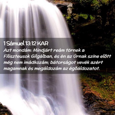 Picture 02 - 1 Sámuel 13:12 KAR - Azt mondám: Mindjárt reám törnek a - Bible Verse Picture