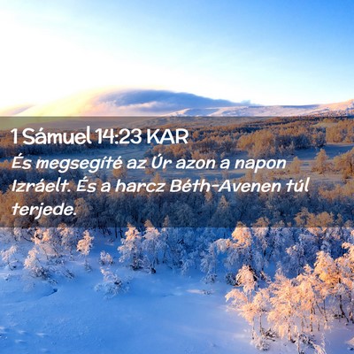 Picture 02 - 1 Sámuel 14:23 KAR - És megsegíté az Úr azon a napon Izráelt. És - Bible Verse Picture