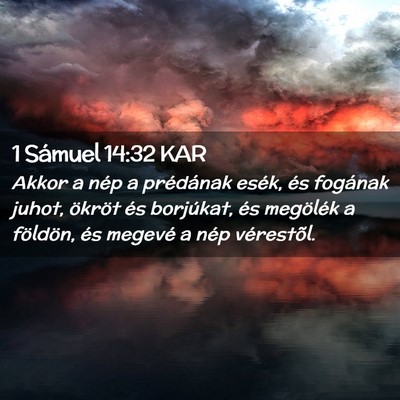 Picture 02 - 1 Sámuel 14:32 KAR - Akkor a nép a prédának esék, és fogának - Bible Verse Picture