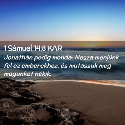 Picture 02 - 1 Sámuel 14:8 KAR - Jonathán pedig monda: Nosza menjünk fel ez - Bible Verse Picture