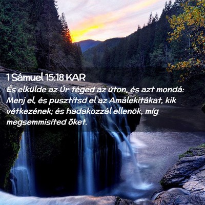 Picture 02 - 1 Sámuel 15:18 KAR - És elkülde az Úr téged az úton, és azt - Bible Verse Picture