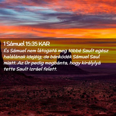 Picture 02 - 1 Sámuel 15:35 KAR - És Sámuel nem látogatá meg többé Sault - Bible Verse Picture