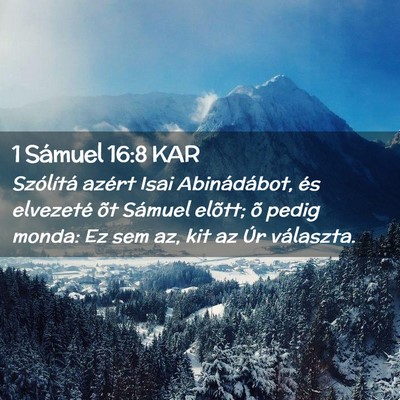 Picture 02 - 1 Sámuel 16:8 KAR - Szólítá azért Isai Abinádábot, és - Bible Verse Picture