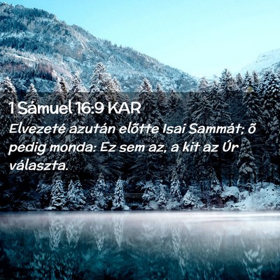Picture 02 - 1 Sámuel 16:9 KAR - Elvezeté azután elõtte Isai Sammát; õ pedig - Bible Verse Picture