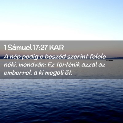 Picture 02 - 1 Sámuel 17:27 KAR - A nép pedig e beszéd szerint felele néki, - Bible Verse Picture