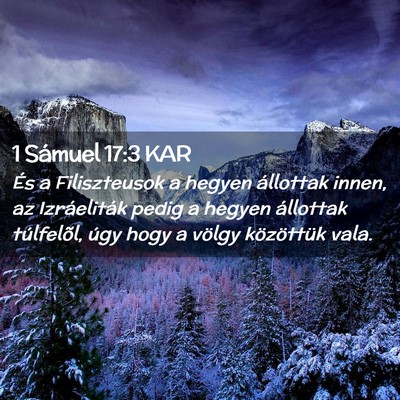 Picture 02 - 1 Sámuel 17:3 KAR - És a Filiszteusok a hegyen állottak innen, az - Bible Verse Picture