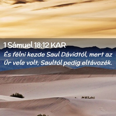 Picture 02 - 1 Sámuel 18:12 KAR - És félni kezde Saul Dávidtól, mert az Úr - Bible Verse Picture