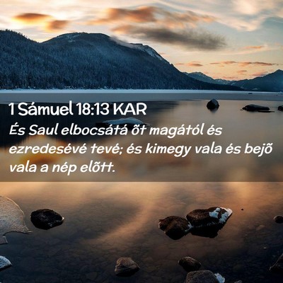 Picture 02 - 1 Sámuel 18:13 KAR - És Saul elbocsátá õt magától és - Bible Verse Picture