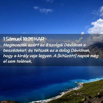Picture 02 - 1 Sámuel 18:26 KAR - Megmondák azért az õ szolgái Dávidnak e - Bible Verse Picture
