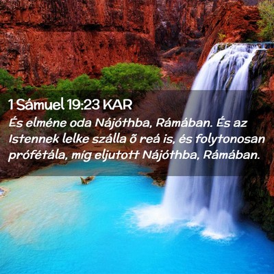 Picture 02 - 1 Sámuel 19:23 KAR - És elméne oda Nájóthba, Rámában. És az - Bible Verse Picture