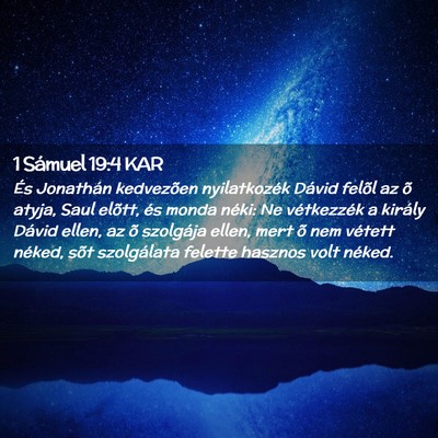 Picture 02 - 1 Sámuel 19:4 KAR - És Jonathán kedvezõen nyilatkozék Dávid - Bible Verse Picture