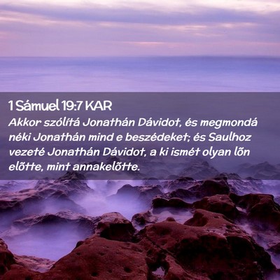 Picture 02 - 1 Sámuel 19:7 KAR - Akkor szólítá Jonathán Dávidot, és - Bible Verse Picture